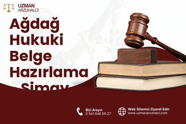 Ağdağ Hukuki Belge Hazırlama - Simav