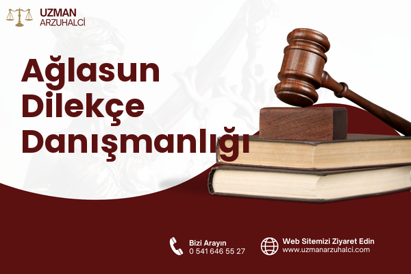 Ağlasun Dilekçe Danışmanlığı