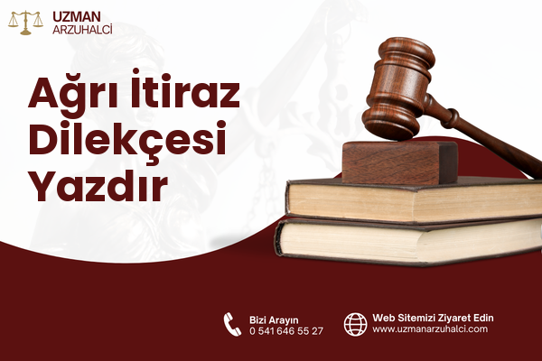 Ağrı İtiraz Dilekçesi Yazdır