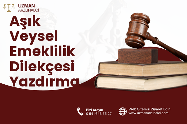 Aşık Veysel Emeklilik Dilekçesi Yazdırma - Esenyurt