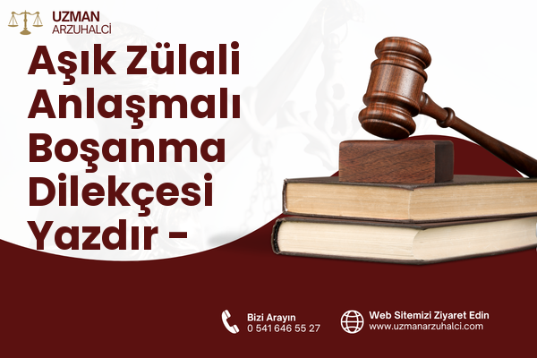 Aşık Zülali Anlaşmalı Boşanma Dilekçesi Yazdır - Posof