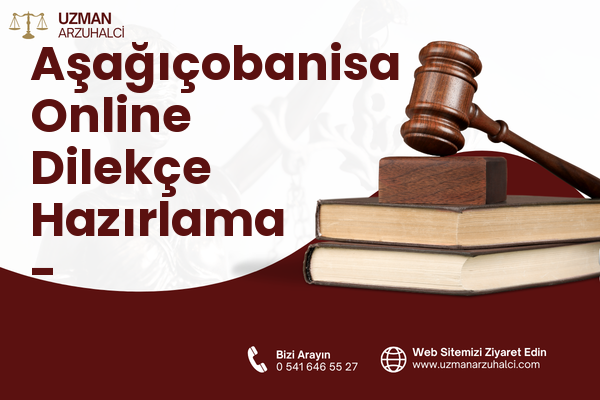 Aşağıçobanisa Online Dilekçe Hazırlama - Şehzadeler