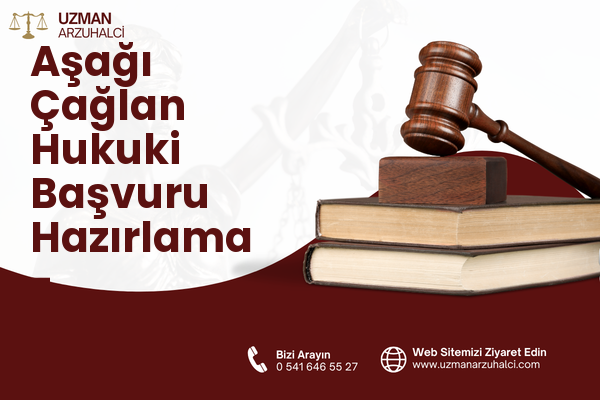 Aşağı Çağlan Hukuki Başvuru Hazırlama - Odunpazarı
