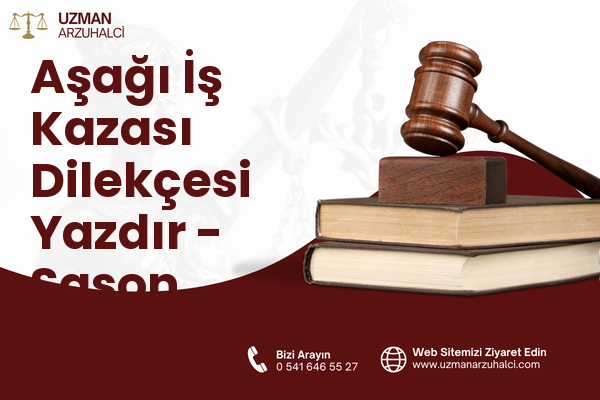 Aşağı İş Kazası Dilekçesi Yazdır - Sason