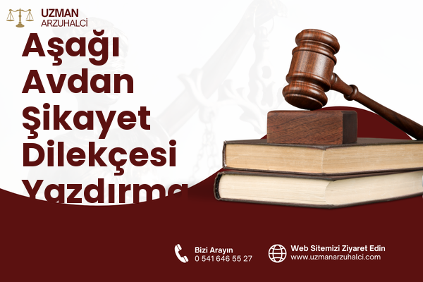 Aşağı Avdan Şikayet Dilekçesi Yazdırma - İlkadım