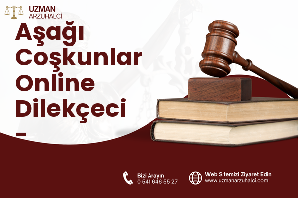 Aşağı Coşkunlar Online Dilekçeci - Eyyübiye