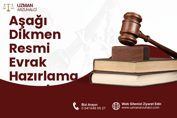Aşağı Dikmen Resmi Evrak Hazırlama - Çankaya
