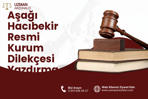 Aşağı Hacıbekir Resmi Kurum Dilekçesi Yazdırma - Balâ