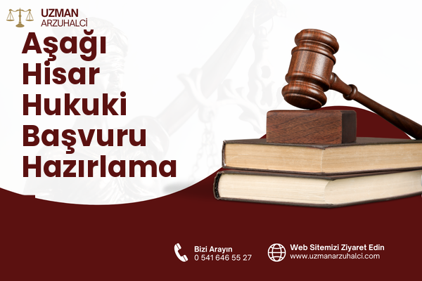 Aşağı Hisar Hukuki Başvuru Hazırlama - Manavgat