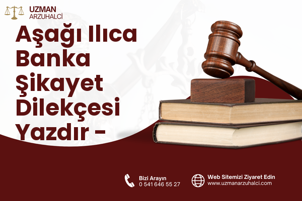 Aşağı Ilıca Banka Şikayet Dilekçesi Yazdır - Odunpazarı