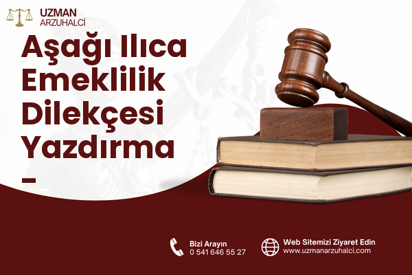 Aşağı Ilıca Emeklilik Dilekçesi Yazdırma - Odunpazarı