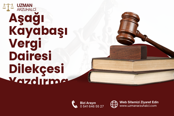 Aşağı Kayabaşı Vergi Dairesi Dilekçesi Yazdırma - Merkez
