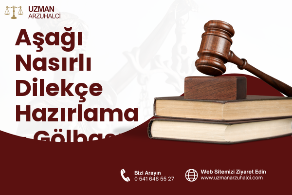 Aşağı Nasırlı Dilekçe Hazırlama - Gölbaşı