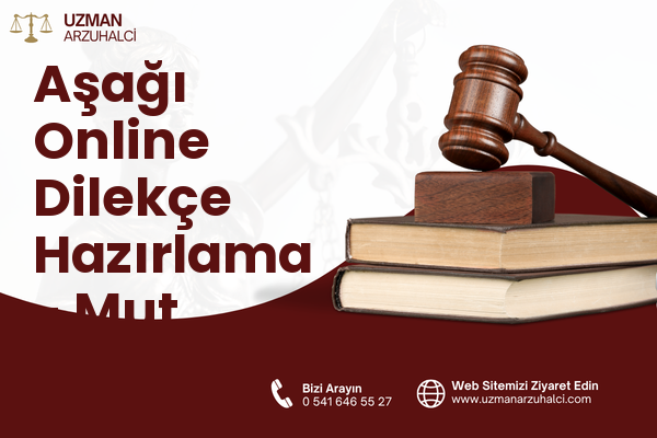 Aşağı Online Dilekçe Hazırlama - Mut