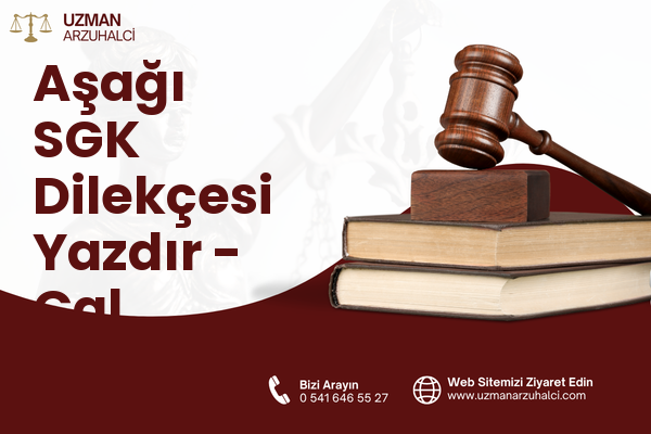 Aşağı SGK Dilekçesi Yazdır - Çal