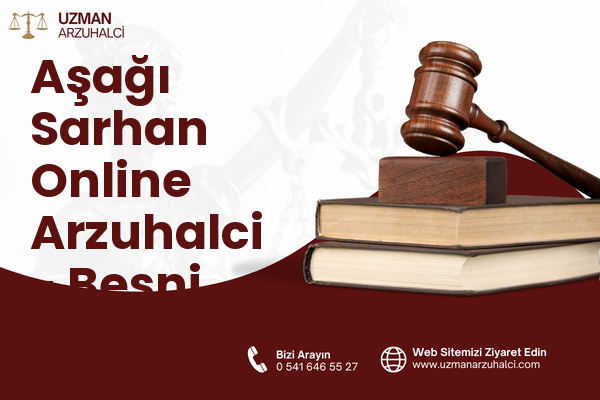 Aşağı Sarhan Online Arzuhalci - Besni
