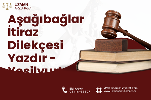 Aşağıbağlar İtiraz Dilekçesi Yazdır - Yeşilyurt