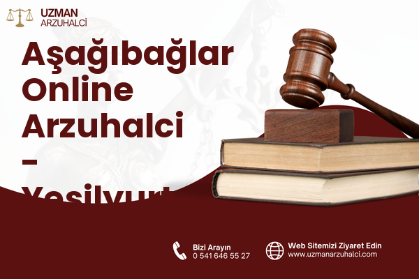 Aşağıbağlar Online Arzuhalci - Yeşilyurt