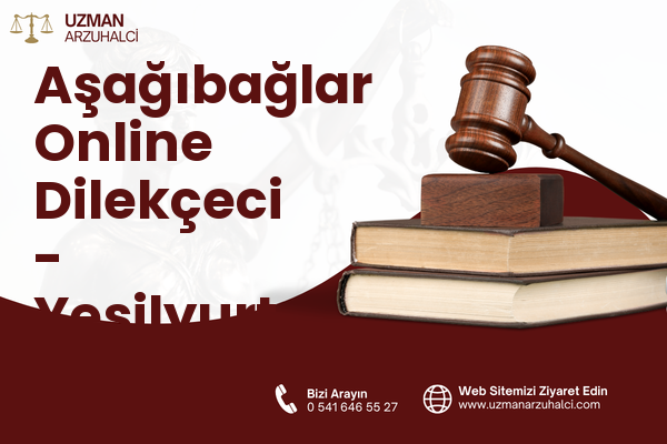 Aşağıbağlar Online Dilekçeci - Yeşilyurt