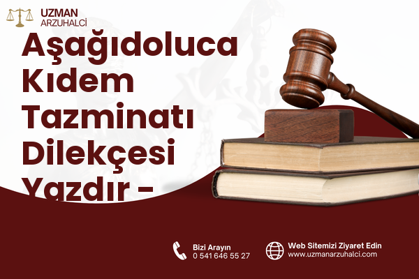 Aşağıdoluca Kıdem Tazminatı Dilekçesi Yazdır - Nazımiye
