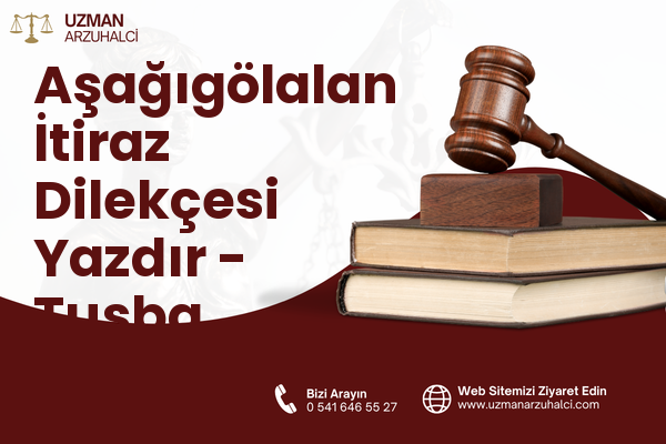 Aşağıgölalan İtiraz Dilekçesi Yazdır - Tuşba