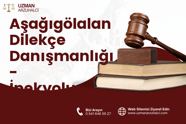 Aşağıgölalan Dilekçe Danışmanlığı - İpekyolu