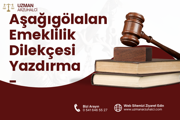 Aşağıgölalan Emeklilik Dilekçesi Yazdırma - İpekyolu