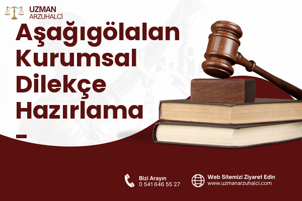 Aşağıgölalan Kurumsal Dilekçe Hazırlama - İpekyolu
