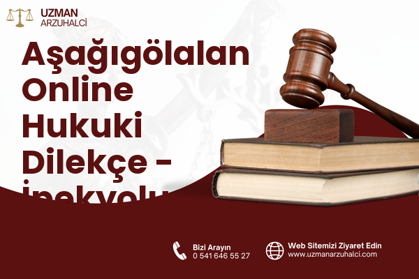 Aşağıgölalan Online Hukuki Dilekçe - İpekyolu