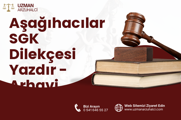 Aşağıhacılar SGK Dilekçesi Yazdır - Arhavi