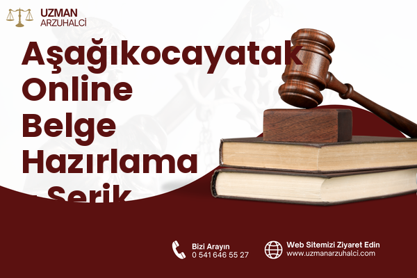 Aşağıkocayatak Online Belge Hazırlama - Serik