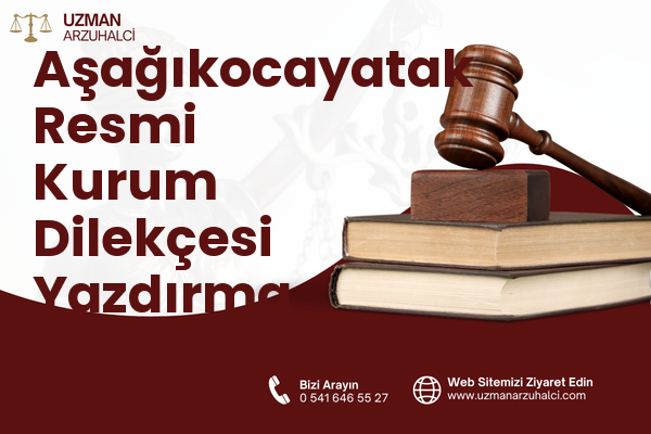 Aşağıkocayatak Resmi Kurum Dilekçesi Yazdırma - Serik