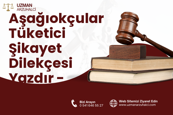 Aşağıokçular Tüketici Şikayet Dilekçesi Yazdır - Defne