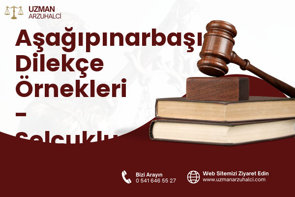 Aşağıpınarbaşı Dilekçe Örnekleri - Selçuklu
