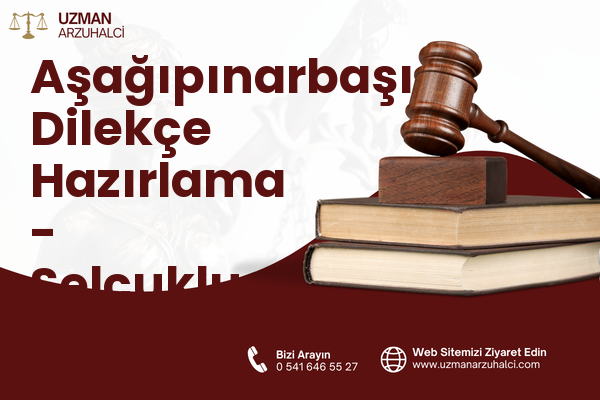 Aşağıpınarbaşı Dilekçe Hazırlama - Selçuklu