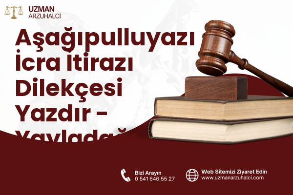 Aşağıpulluyazı İcra İtirazı Dilekçesi Yazdır - Yayladağı