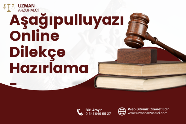 Aşağıpulluyazı Online Dilekçe Hazırlama - Yayladağı