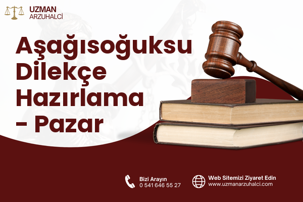 Aşağısoğuksu Dilekçe Hazırlama - Pazar