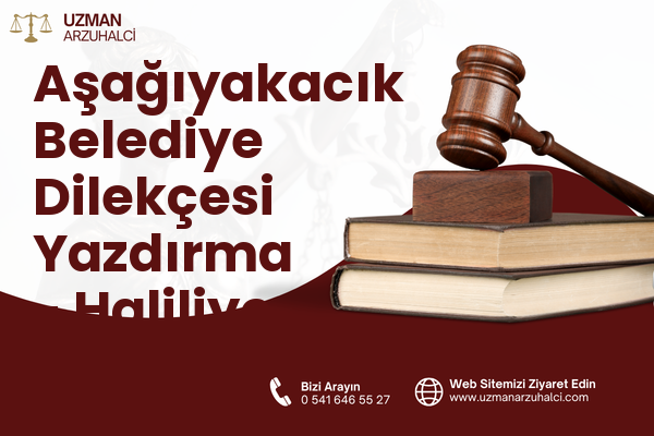 Aşağıyakacık Belediye Dilekçesi Yazdırma - Haliliye