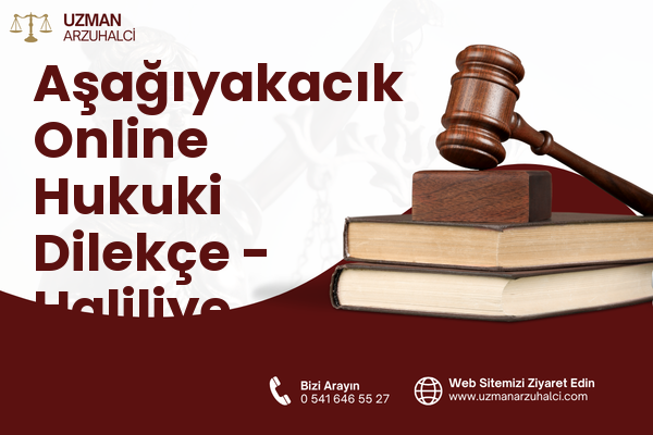 Aşağıyakacık Online Hukuki Dilekçe - Haliliye