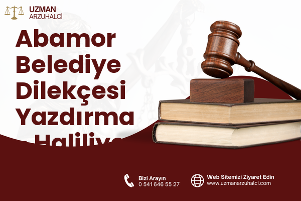 Abamor Belediye Dilekçesi Yazdırma - Haliliye