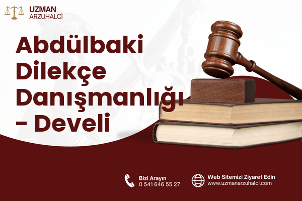 Abdülbaki Dilekçe Danışmanlığı - Develi