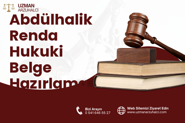 Abdülhalik Renda Hukuki Belge Hazırlama - Merkez