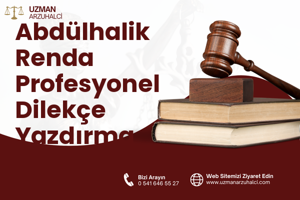 Abdülhalik Renda Profesyonel Dilekçe Yazdırma - Merkez