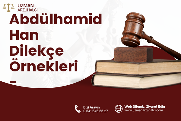Abdülhamid Han Dilekçe Örnekleri - Onikişubat