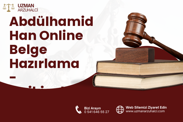 Abdülhamid Han Online Belge Hazırlama - Onikişubat