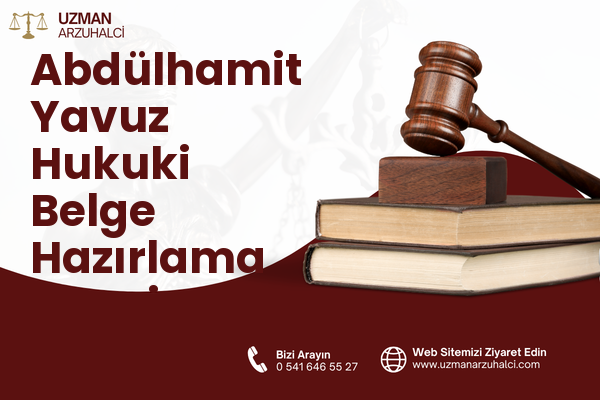 Abdülhamit Yavuz Hukuki Belge Hazırlama - Gaziemir