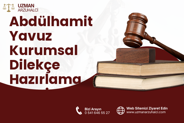 Abdülhamit Yavuz Kurumsal Dilekçe Hazırlama - Gaziemir