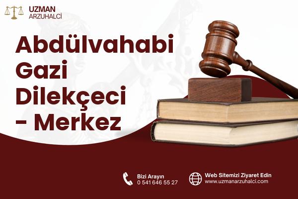 Abdülvahabi Gazi Dilekçeci - Merkez