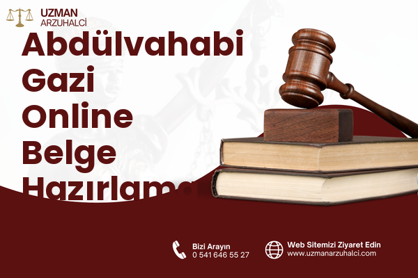 Abdülvahabi Gazi Online Belge Hazırlama - Merkez